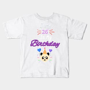 June 26 st is my birthday Kids T-Shirt